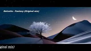 Gelvetta - Fantasy (Original mix)