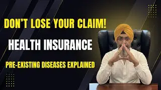 Don&rsquo;t Lose Your Claim | Pre-Existing Diseases Explained | Health Insurance