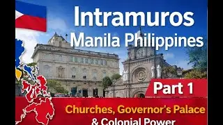 Intramuros Walking Tour | Manila Philippines &ndash; Spanish Colonial Churches (Part 1)