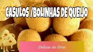 COMO FAZER CASULOS DE QUEIJO/BOLINHAS DE QUEIJO