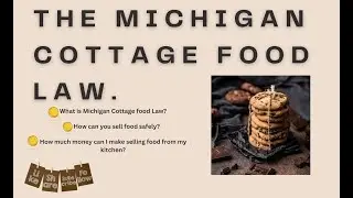 MICHIGAN COTTAGE FOOD LAW | EARN EXTRA CASH IN SPRING & SUMMER SELLING FOOD IN MICHIGAN.
