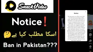 Snack video Notice stop operating in this area / snack video banned in Pakistan? /snack video block?