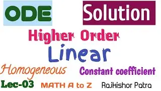 Higher Order linear homogeneous ode with constant coefficient Solution method . Different cases