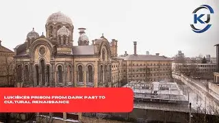 Luki&scaron;kės Prison: From Dark Past to Cultural Renaissance
