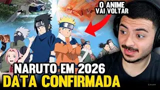 AGORA &Eacute; OFICIAL! ANIME DE NARUTO TEM DATA CONFIRMADA PRA VOLTAR