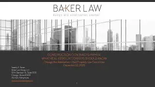 Construction Contracts Primer - What Real Estate Attorneys Should Know