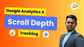 Scroll Depth Event Tracking For Google Analytics 4 Via GTM - Taher Digital