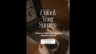 Unlock Your Future: Discover the Legacy Builders Program Webinar!
