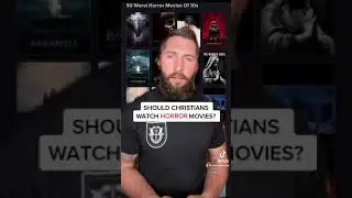 Should Christians watch horror movies?