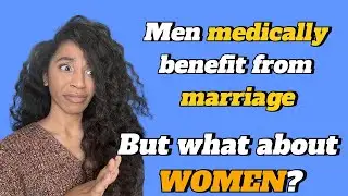Marriage Improves Men's Health, but What about Women?