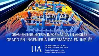 GRADO EN INGENIER&Iacute;A INFORM&Aacute;TICA EN INGL&Eacute;S, Universidad Alicante