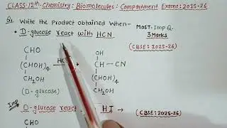 Biomolecules Class 12 |🔥D-Glucose Reactions (HI, Br₂, NH₂OH) | CBSE 2025 Compartment Chemistry 🔥