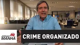 O Rio é do crime organizado | Marco Antonio Villa