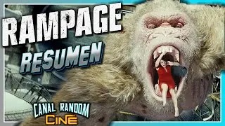 PROYECTO RAMPAGE | Resumen | CANAL RANDOM