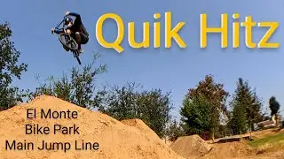 Quik Hitz- El Monte Bike Park, California BMX