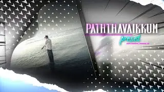 PATHTHAVAIKKUM - SONG !💕 XML FILE ALIGHTMOTION ! GOOGLE DRIVE !🥴