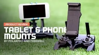 Tablet and Phone Mounts for your DJI Mavic Air, Pro, Platinum and Spark by PolarPro and Freewell