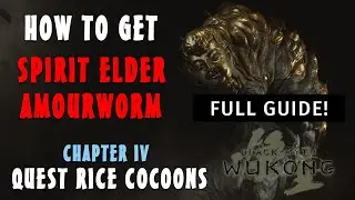 How To Get The Spirit Elder Amourworm ✓ Quest Rice Cocoons ✓ Detailed guide ➤ Black Myth: Wukong