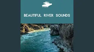 Pure River Ambience