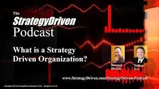 StrategyDriven Podcast Episode 1: What is a Strategy Driven Organization?