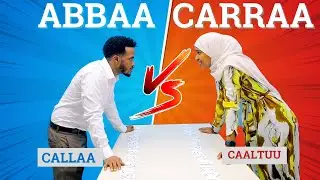 ABBAA CARRAA #CALLAA VS #CAALTUU
