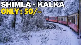 SHIMLA To KALKA Toy Train | Himachal Pradesh | Shimla | Kalka |Episode- 27| Kashmir-Ladakh-Himachal