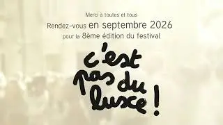 Festival C'est pas du luxe! 2024 : le Film