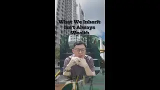 What We Inherit Isn't Always Wealth