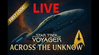 Star Trek Voyager: Across the Unknown &mdash; First Look Live!