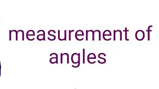 measurement of angles, maths 11th class RS aggarwal