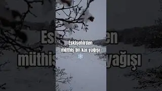 Eskişehir m&uuml;thiş kar yağışı ❄️ #snowfall #snow #karyağışı #karyağıyor