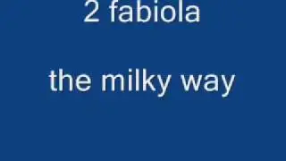 2fabiola-the milky way