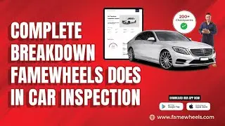The Complete Breakdown of What FameWheels Do In Car Inspection | Car Inspection Process | FameWheels