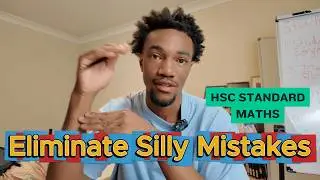 How to Eliminate Silly Mistakes for HSC Standard Maths