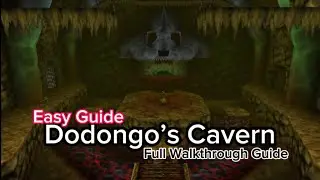 Easy Guide: Dodongo&rsquo;s Cavern - Full Dungeon Walkthrough