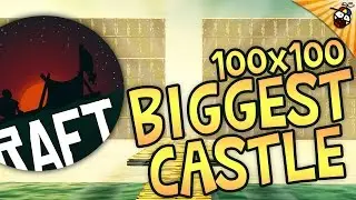 Raft - BIGGEST CASTLE EVER CREATED - Raft Gameplay | Raft Creation