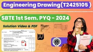 Engineering Drawing 2024 PYQ Solution | Bihar Polytechnic 1st Semester | SBTE Diploma Exam Paper PYQ