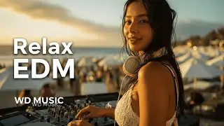 【EDM Relax #13】Morning Energy ☀️ Positive & Happy Chill Music To Have A Good Day