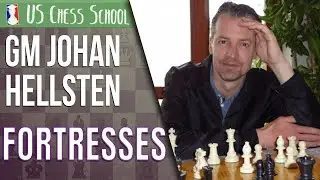 GM Johan Hellsten: Fortresses | U.S. Chess School 4.20.2021