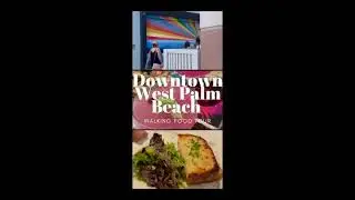 FOOD TOUR of Downtown West Palm Beach!