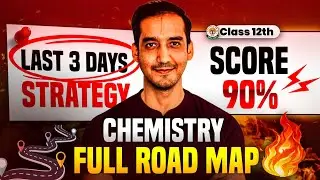 3 Days strategy 🔥| Full Roadmap✅ |Chemistry | CBSE | Board 2025 | Sourabh Raina