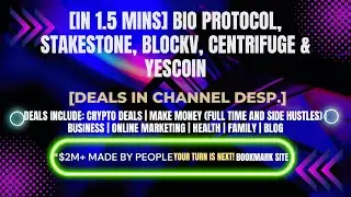 [In 1.5 mins] Bio Protocol, StakeStone, BLOCKv, Centrifuge & YesCoin [Crypto Deals In Desp.]