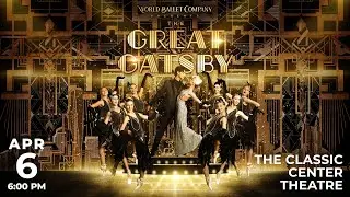 The Great Gatsby Ballet | The Classic Center Theatre - April 6, 2025