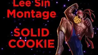 Lee Sin Montage - Solid Cookie 