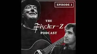 The Fischer-Z Podcast - Episode 1