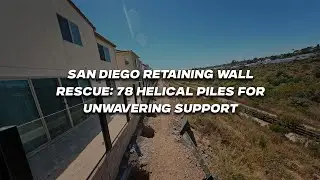 SAN DIEGO RESCUE: 78 Helical Piles for Unwavering Retaining Wall Support