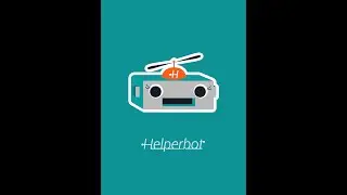 Meet Helperbot