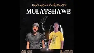 Flair Classic x Methy Hustler  - Mulatshawe (Official Audio)