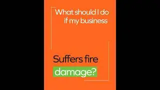 What should I do if my business suffers fire damage?