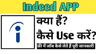 Indeed App Kaise Use kare | How To Use Indeed app in Hindi